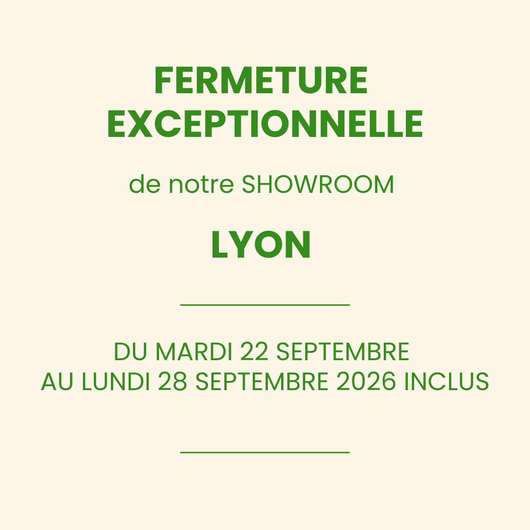 Le showroom de LYON fermé du 18 au 28 septembre 2026 inclus